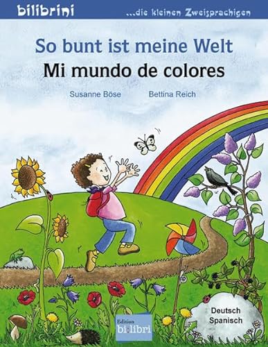 So bunt ist meine Welt: Kinderbuch Deutsch-Spanisch
